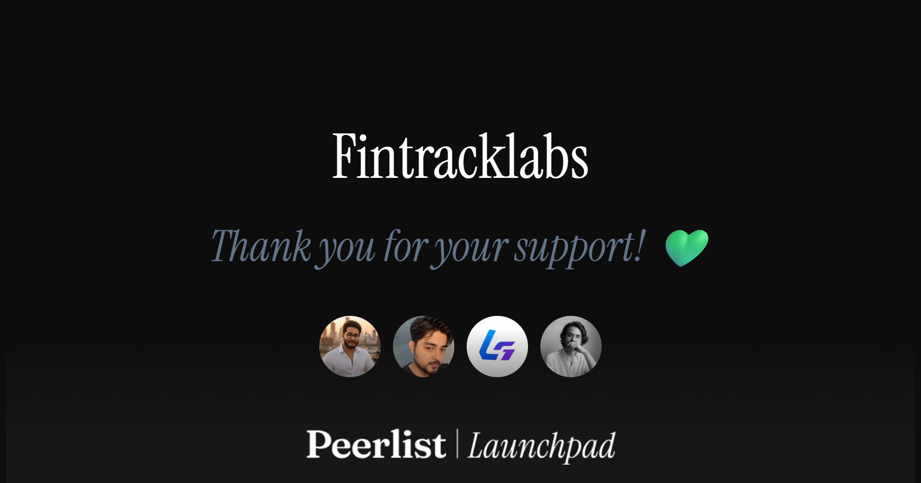 Fintracklabs — Thank you for your support! Peerlist Launchpad (opens in a new tab)